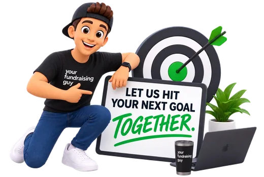 Your Fundraising Guy kneeling beside a target with an arrow in the bullseye, next to a sign reading "let us hit your next goal together"